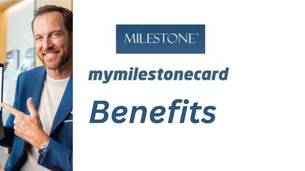 Benefits MyMilestoneCard